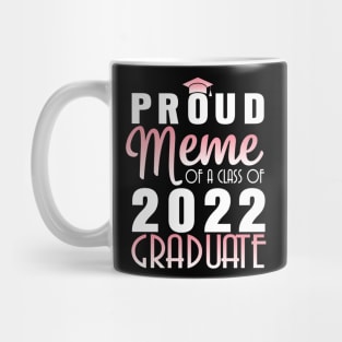 Proud Meme Of A Class Of 2022 Graduate Senior Happy School Mug